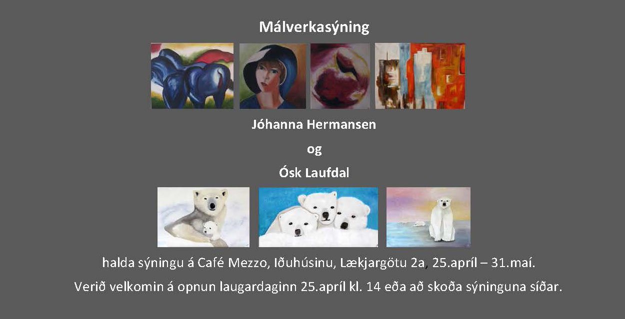 Málverkasýning - Jóhanna Hermansen og Ósk Laufdal í Café Mezzo, Iðuhúsinu